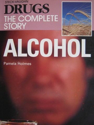 (image for) Drugs The Complete Story Alcohol (P) by Pamela Homes