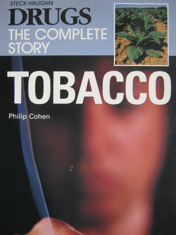 (image for) Drugs The Complete Story Tobacco (P) by Philip Cohen