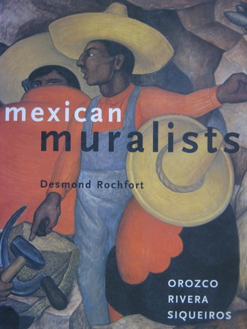 (image for) Mexican Muralists (P) by Desmond Rochfort