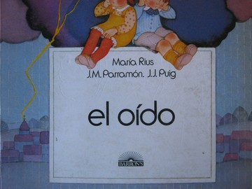 (image for) El oido (P) by Maria Rius, J M Parramon, & J J Puig