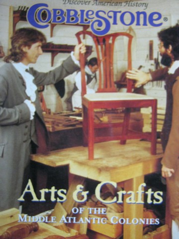 (image for) Cobblestone Arts & Crafts of the Middle Atlantic Colonies (P)