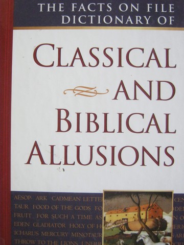 Facts on File Dictionary of Classical & Biblical Allusions (H) (image for) Facts on File Dictionary of Classical & Biblical Allusions (H)