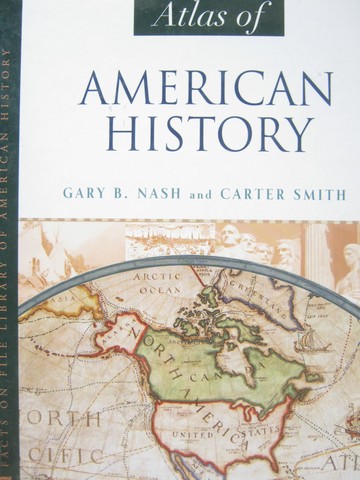 (image for) Atlas of American History (H) by Gary B Nash & Carter Smith