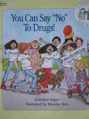 (image for) You Can Say "No" to Drugs! (P) by Gretchen Super