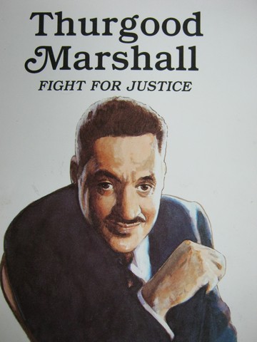 (image for) Thurgood Marshall Fight for Justice (P) by Rae Bains