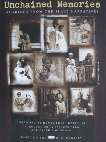 (image for) Unchained Memories Readings from the Slave Narratives (H)