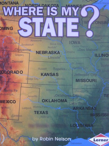 (image for) First Step Nonfiction Where Is My State? (P) by Robin Nelson