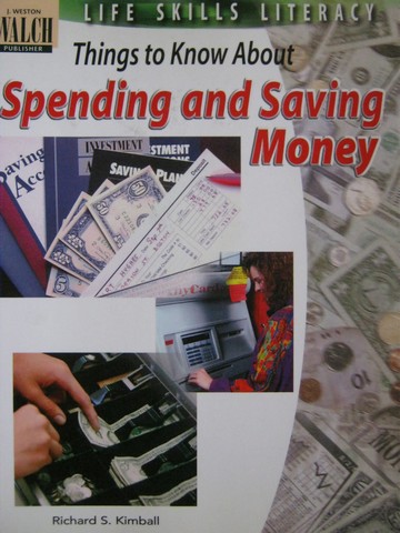 (image for) Life Skills Literacy Things to Know About Spending & Saving (P)