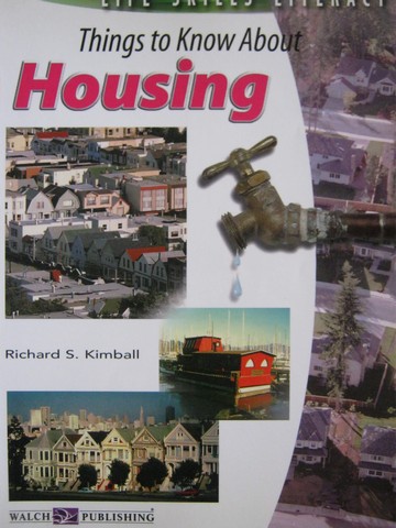 (image for) Life Skills Literacy Things to Know About Housing (P) by Kimball
