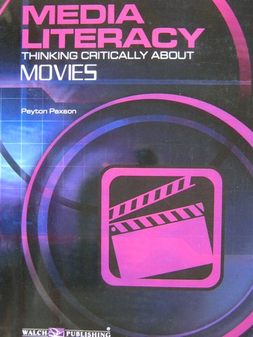 (image for) Media Literacy Thinking Critically about Movies (P) by Paxson - Click Image to Close