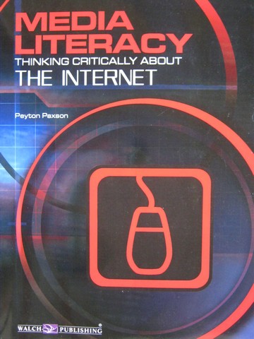 (image for) Media Literacy Thinking Critically about The Internet (P)