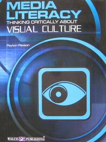 (image for) Media Literacy Thinking Critically about Visual Culture (P)