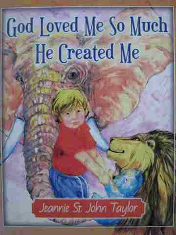(image for) God Loved Me So Much He Created Me (H) by Jeannie St John Taylor