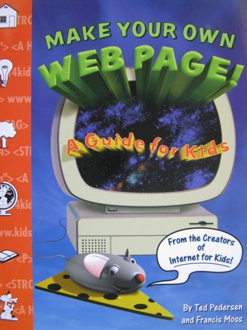 (image for) Make Your Own Web Page! A Guide for Kids (P) by Pedersen - Click Image to Close