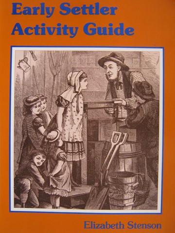 (image for) Early Settler Activity Guide (Spiral) by Elizabeth Stenson