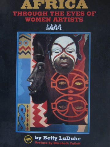 (image for) Africa Through the Eyes of Women Artists (P) by Betty LaDuke