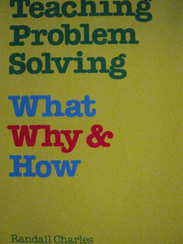 (image for) Teaching Problem Solving What Why & How (P) by Charles,