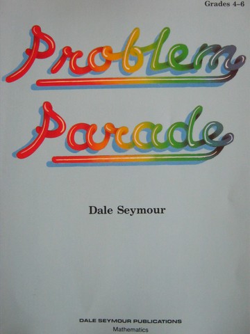 (image for) Problem Parade Mathematics Grades 4-6 (P) by Dale Seymour
