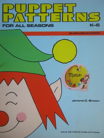 (image for) Puppet Patterns for All Seasons K-6 (P) by Jerome C Brown