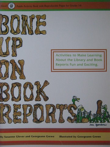 Bone Up on Book Reports Grades 3-8 (P) by Glover & Grewe