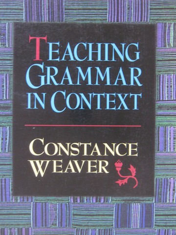 (image for) Teaching Grammar in Context (P) by Constance Weaver