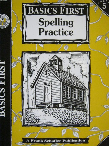 (image for) Basics First Spelling Practice Grade 5 (P) by Jackie Gilmore