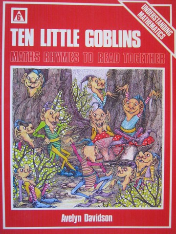 (image for) Understanding Mathematics 6 Ten Little Goblins (P) by Davidson