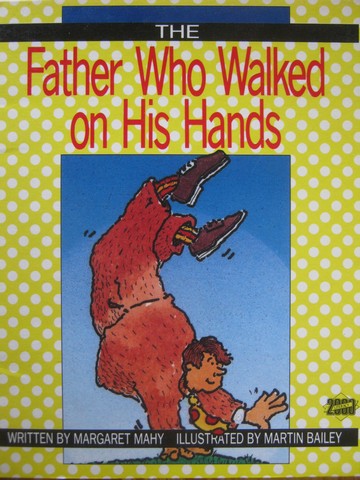 (image for) Literacy 2000 The Father Who Walked on His Hands (P) by Mahy