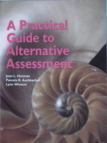 (image for) A Practical Guide to Alternative Assessment (P) by Herman,