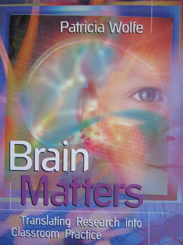 (image for) Brain Matters (P) by Patricia Wolfe