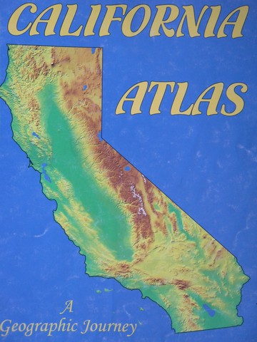 (image for) California Atlas A Geographic Journey (P)