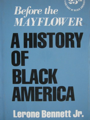 (image for) Before the Mayflower 6th Edition (H) by Lerone Bennett Jr