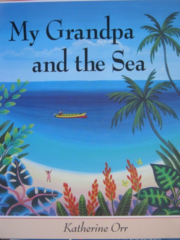 (image for) My Grandpa & the Sea (P) by Katherine Orr