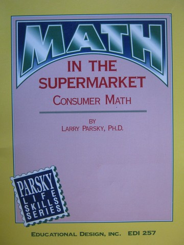 (image for) Math in the Supermarket Consumer Math (P) by Larry Parsky