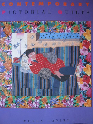 Contemporary Pictorial Quilts (H) by Wendy Lavitt (image for) Contemporary Pictorial Quilts (H) by Wendy Lavitt