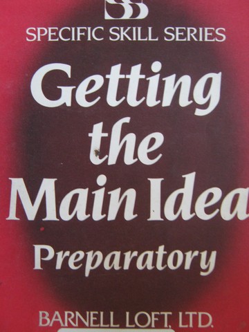 (image for) Specific Skill Series Getting the Main Idea Preparatory 2e (P)