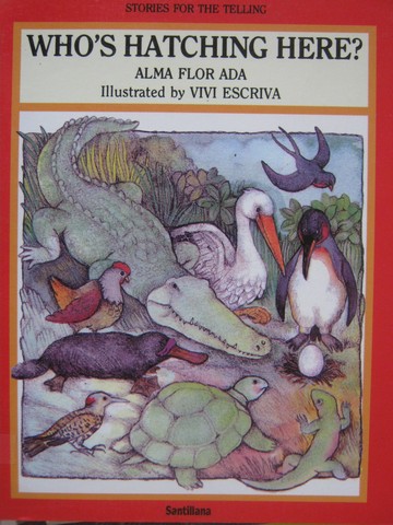 (image for) Who's Hatching Here? (P) by Alma Flor Ada
