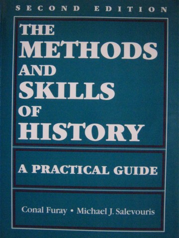 Methods & Skills of History 2nd Edition (P) by Furay, (image for) Methods & Skills of History 2nd Edition (P) by Furay,