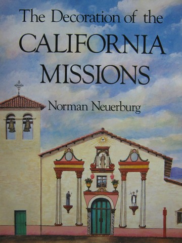 (image for) Decoration of the California Missions 2nd Edition (P) - Click Image to Close