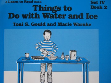 (image for) A Learn to Read Book 4 Things to Do with Water & Ice (P)