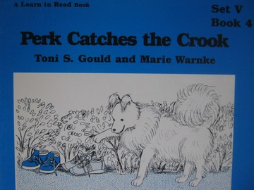 (image for) A Learn to Read Book 5 Perk Catches the Crook (P) by Toni S Gould & Marie Warnke