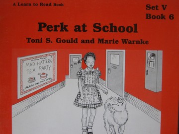 (image for) A Learn to Read Book 5 Perk at School (P) by Toni S Gould & Marie Warnke
