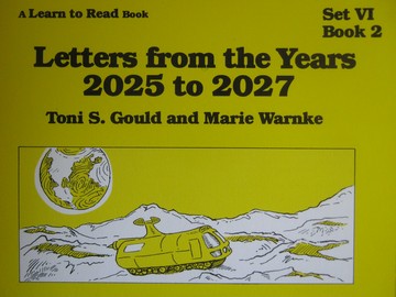 (image for) A Learn to Read Book 6 Letters from the Years 2025 to 2027 (P) by Toni S Gould & Marie Warnke