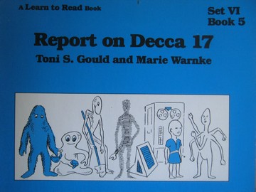 (image for) A Learn to Read Book 6 Report on Decca 17 (P) by Toni S Gould & Marie Warnke
