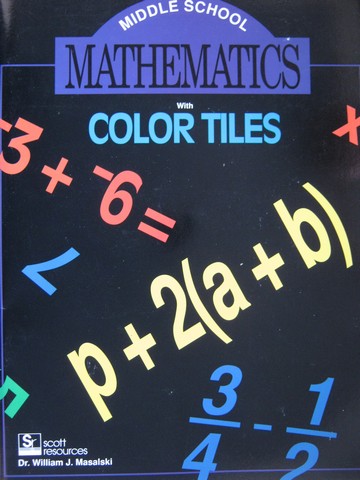 Middle School Mathematics with Color Tiles (P) by Masalski (image for) Middle School Mathematics with Color Tiles (P) by Masalski