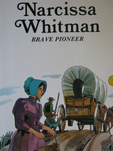 (image for) Narcissa Whitman Brave Pioneer (P) by Louis Sabin