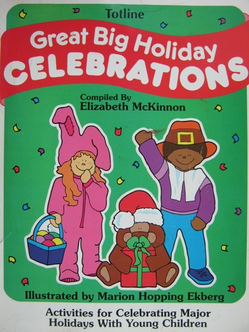 (image for) Great Big Holiday Celebrations (P) by Elizabeth McKinnon