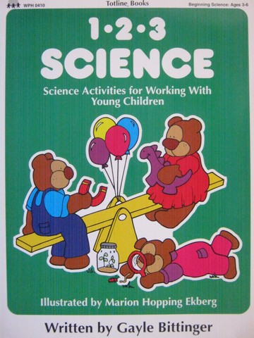 (image for) Totline Books 1 2 3 Science Ages 3-6 (P) by Gayle Bittinger