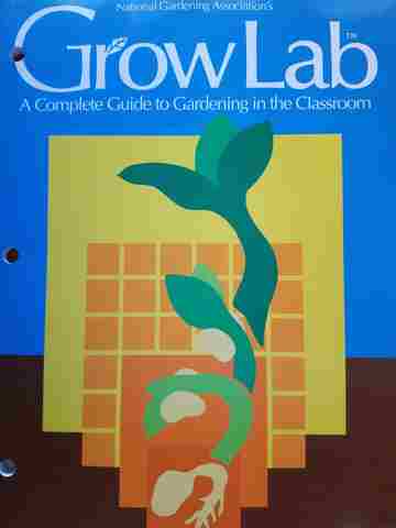 (image for) Grow Lab A Complete Guide to Gardening in the Classroom (P)