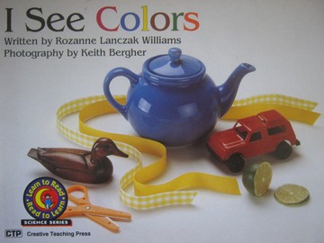 (image for) Learn to Read Read to Learn I See Colors (P) by Rozanne Lanczak Williams